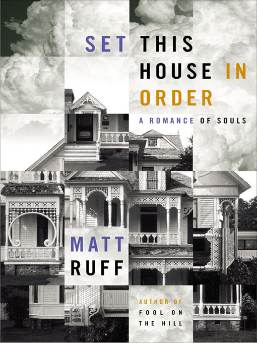 Title details for Set This House in Order by Matt Ruff - Available